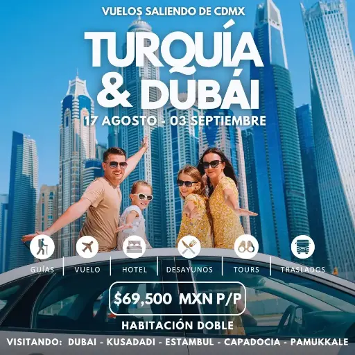 TURQUÍA Y DUBÁI ​2025
